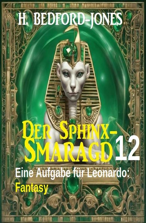 Produktbild: Eine Aufgabe f&uuml;r Leonardo: Fantasy: Der Sphinx Smaragd 12