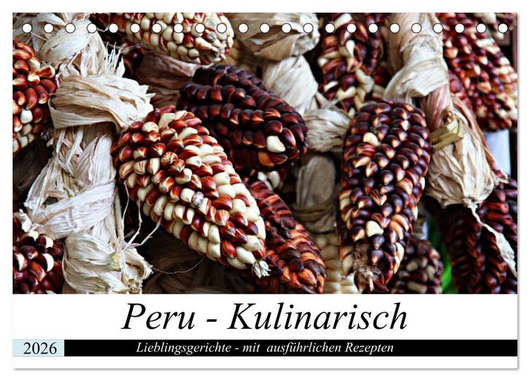 Produktbild: PERU - Kulinarisch (Tischkalender 2026 DIN A5 quer), CALVENDO Monatskalender