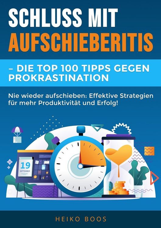 Produktbild: Schluss mit Aufschieberitis &ndash; Die Top 100 Tipps gegen Prokrastination