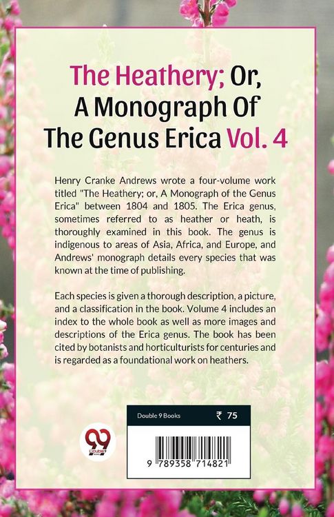 Produktbild: The Heathery; Or, A Monograph Of The Genus Erica Vol.4