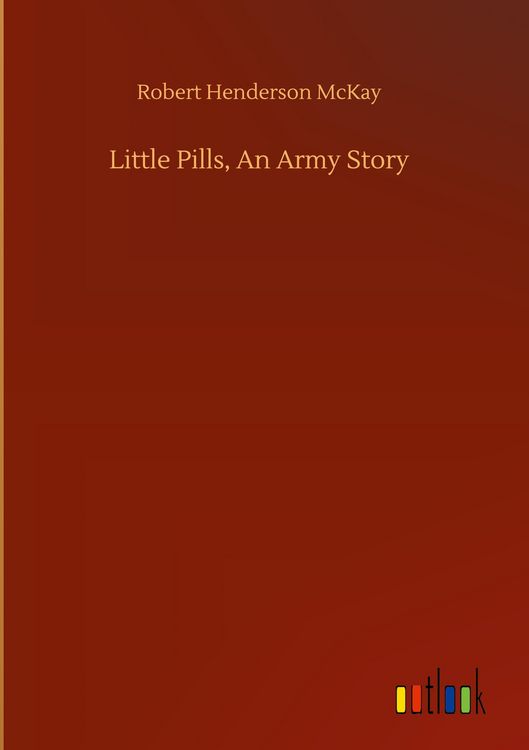Produktbild: Little Pills, An Army Story