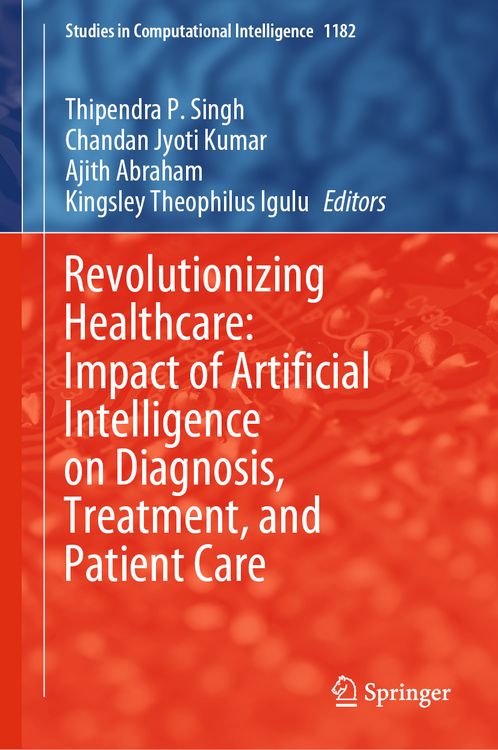 Produktbild: Revolutionizing Healthcare: Impact of Artificial Intelligence on Diagnosis, Treatment, and Patient Care