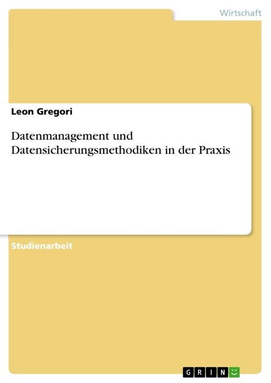 Produktbild: Datenmanagement und Datensicherungsmethodiken in der Praxis