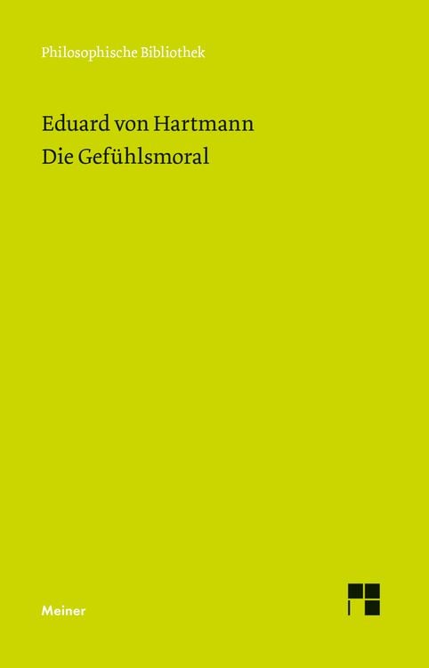 Bild vom Artikel Die Gefühlsmoral vom Autor Eduard Hartmann