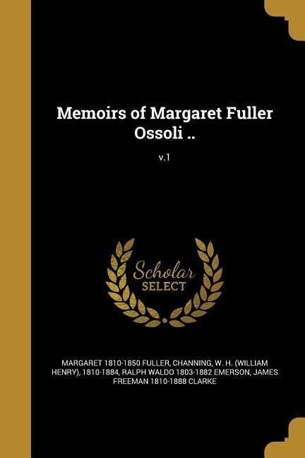 Produktbild: Memoirs of Margaret Fuller Ossoli ..; v.1