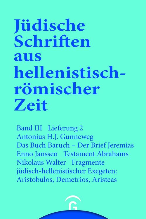 Produktbild: Das Buch Baruch. Der Brief Jeremias. Testament Abrahams. Fragmente j&uuml;disch-hellenistischer Exegeten: Aristobulos, Demetrius, Aristeas