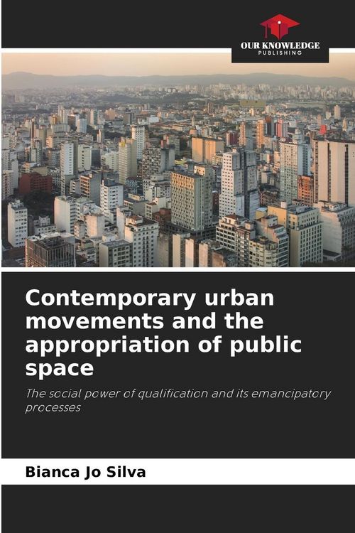 Produktbild: Contemporary urban movements and the appropriation of public space