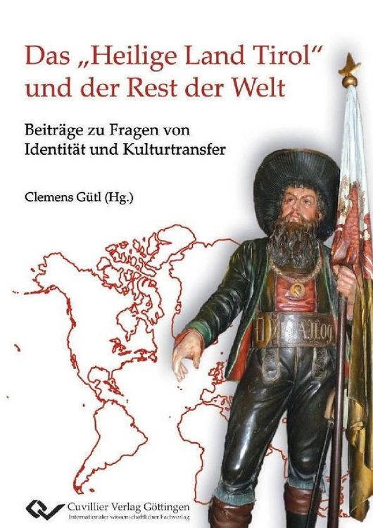 Produktbild: Das &bdquo;Heilige Land Tirol&ldquo; und der Rest der Welt