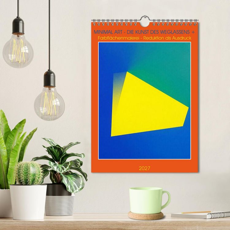 Produktbild: Minimal Art - Die Kunst des Weglassens + Farbfl&auml;chenmalerei - Reduktion als Ausdruck (Wandkalender 2027 DIN A4 hoch), CALVENDO Monatskalender