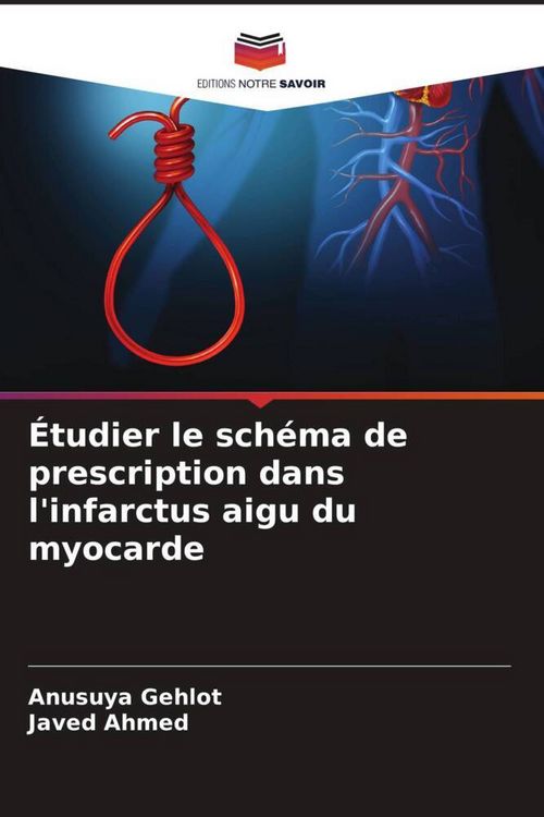 Produktbild: &Eacute;tudier le sch&eacute;ma de prescription dans l'infarctus aigu du myocarde