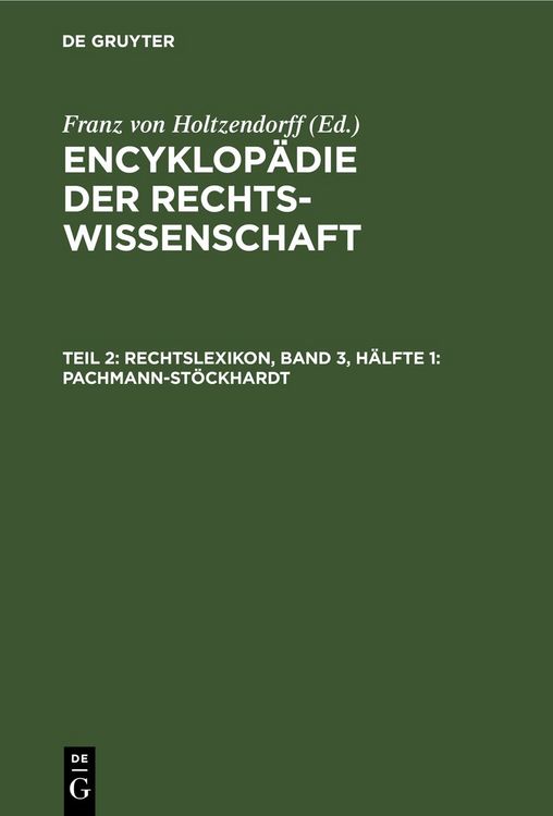 Produktbild: Encyklop&auml;die der Rechtswissenschaft / Rechtslexikon, Band 3, H&auml;lfte 1: Pachmann-St&ouml;ckhardt