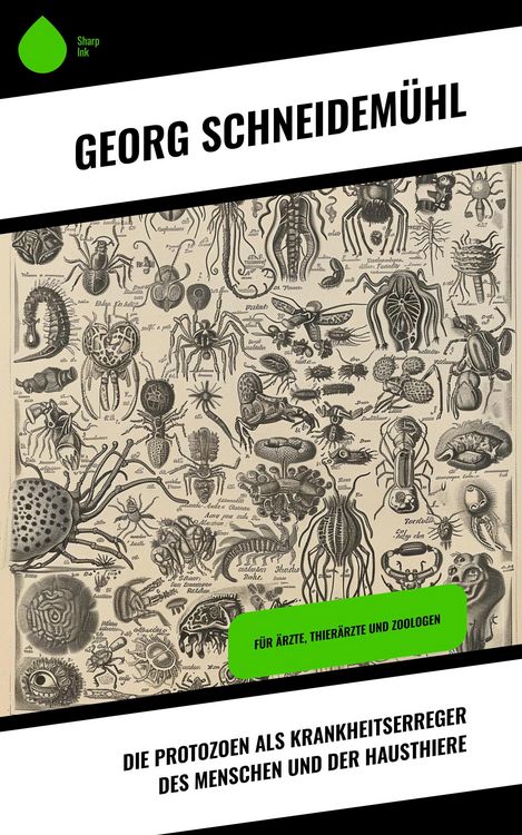 Produktbild: Die Protozoen als Krankheitserreger des Menschen und der Hausthiere