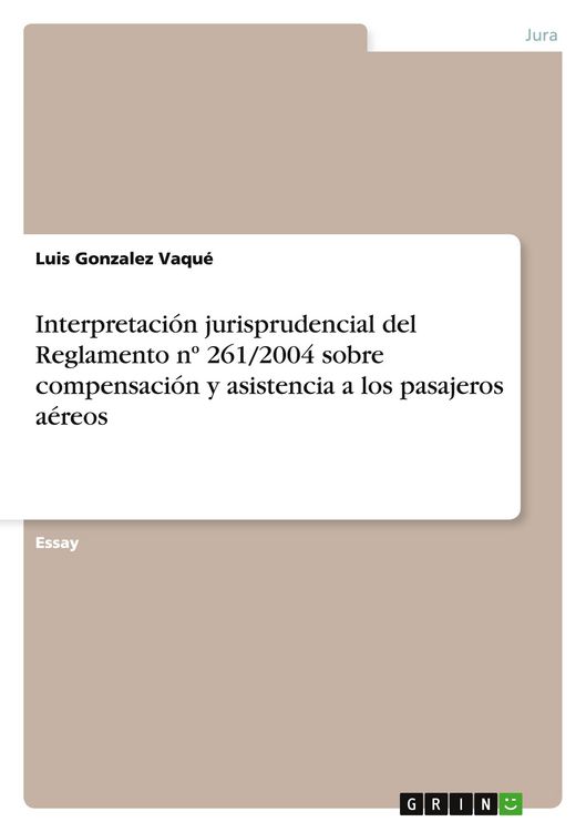 Produktbild: Interpretaci&oacute;n jurisprudencial del Reglamento n&ordm; 261/2004 sobre compensaci&oacute;n y asistencia a los pasajeros a&eacute;reos