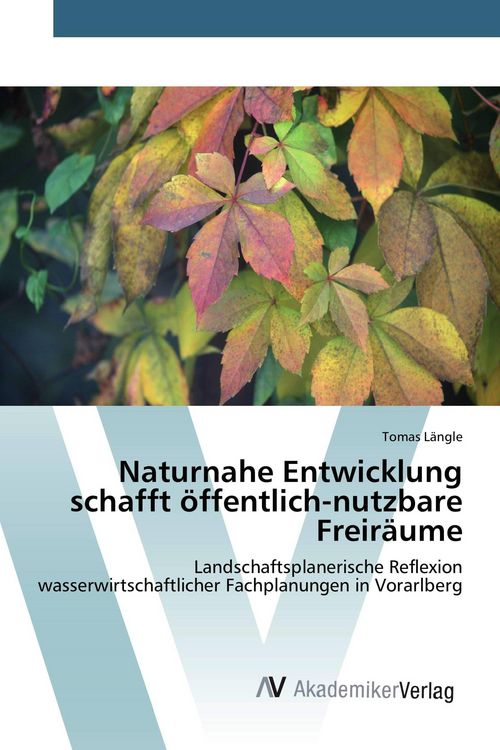 Produktbild: Naturnahe Entwicklung schafft &ouml;ffentlich-nutzbare Freir&auml;ume