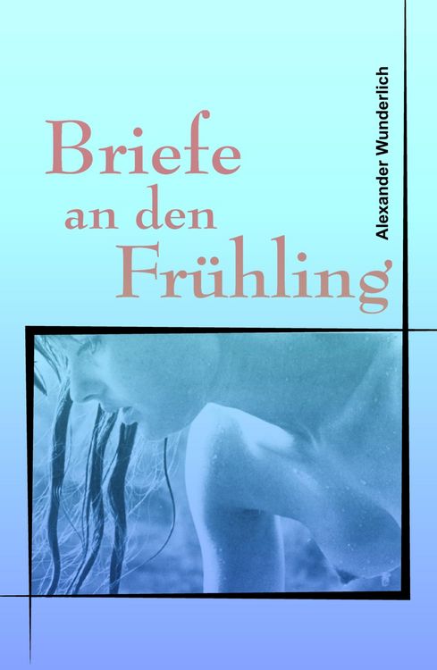 Produktbild: Briefe an den Fr&uuml;hling