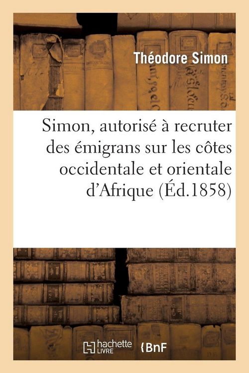 Produktbild: Simon, autoris&eacute; &agrave; recruter des &eacute;migrans sur les c&ocirc;tes occidentale et orientale d'Afrique