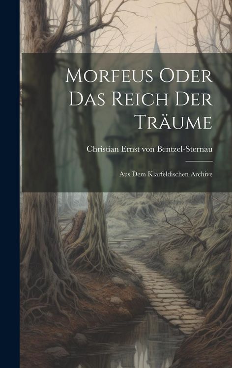 Produktbild: Morfeus Oder Das Reich Der Tr&auml;ume: Aus Dem Klarfeldischen Archive