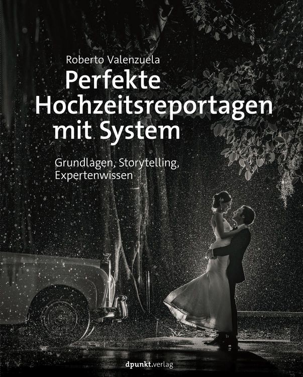 Produktbild: Perfekte Hochzeitsreportagen mit System