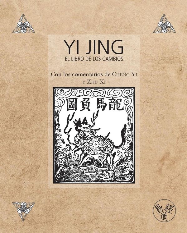 Produktbild: Yi Jing - El Libro de los Cambios - Con los comentarios de Cheng Yi y Zhu Xi