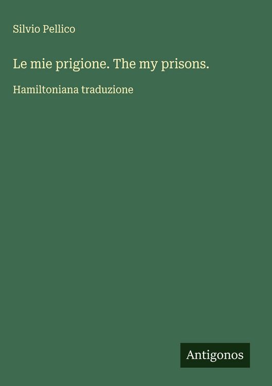 Produktbild: Le mie prigione. The my prisons.