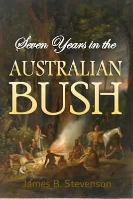 Produktbild: Seven Years in the Australian Bush