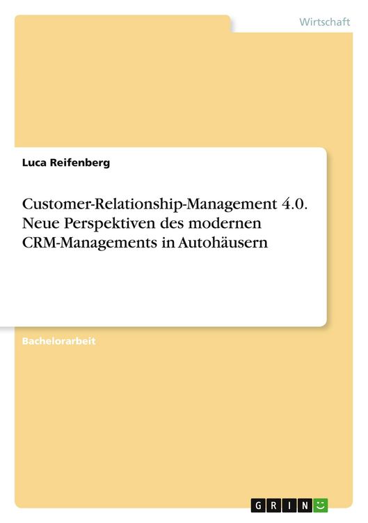 Produktbild: Customer-Relationship-Management 4.0. Neue Perspektiven des modernen CRM-Managements in Autoh&auml;usern