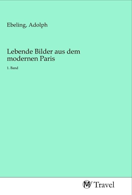 Produktbild: Lebende Bilder aus dem modernen Paris