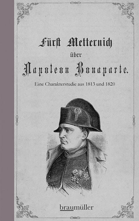 Produktbild: F&uuml;rst Metternich &uuml;ber Napoleon Bonaparte