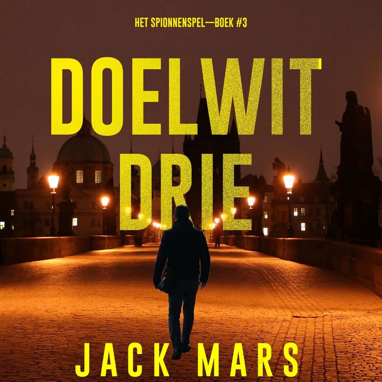 Produktbild: Doelwit Drie (Het Spionnenspel&mdash;Boek #3)