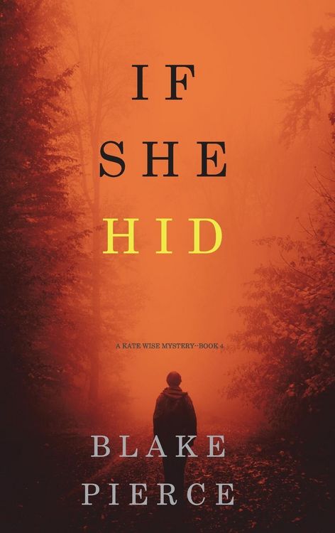 Produktbild: If She Hid (A Kate Wise Mystery-Book 4)