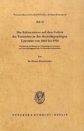 Produktbild: Die Erkenntnisse auf dem Gebiet des Vertriebes in der deutschsprachigen Literatur von 1868 bis 1914.