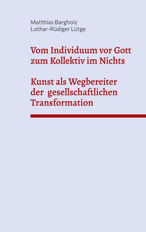 Produktbild: Vom Individuum vor Gott zum Kollektiv im Nichts - Kunst als Wegbereiter der gesellschaftlichen Transformation