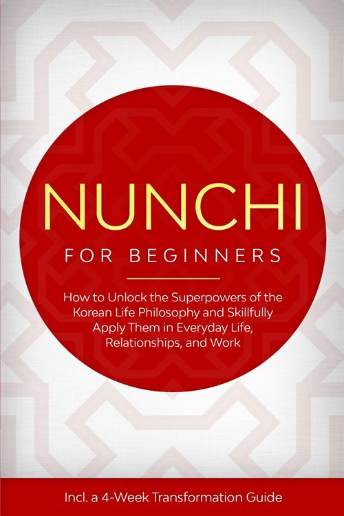 Produktbild: Nunchi for Beginners: How to Unlock the Superpowers of the Korean Life Philosophy and Skillfully Apply Them in Everyday Life, Relationships, and Work