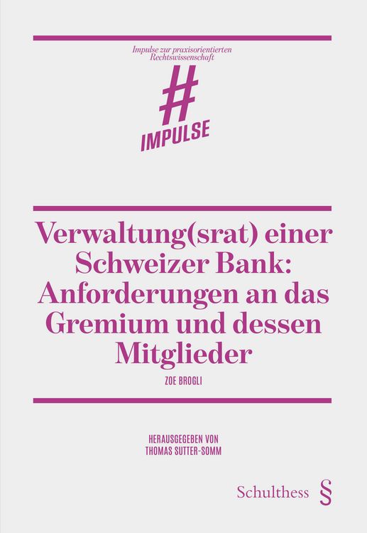 Produktbild: Verwaltung(srat) einer Schweizer Bank: Anforderungen an das Gremium und dessen Mitglieder