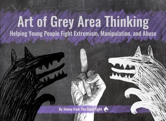 Produktbild: Art of Grey Area Thinking: Helping Young People Fight Extremism, Manipulation, and Abuse