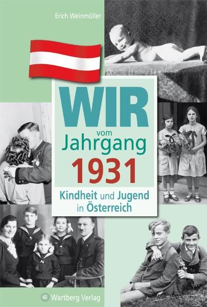 Produktbild: Wir vom Jahrgang 1931 - Kindheit und Jugend in &Ouml;sterreich