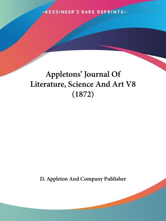 Produktbild: Appletons' Journal Of Literature, Science And Art V8 (1872)