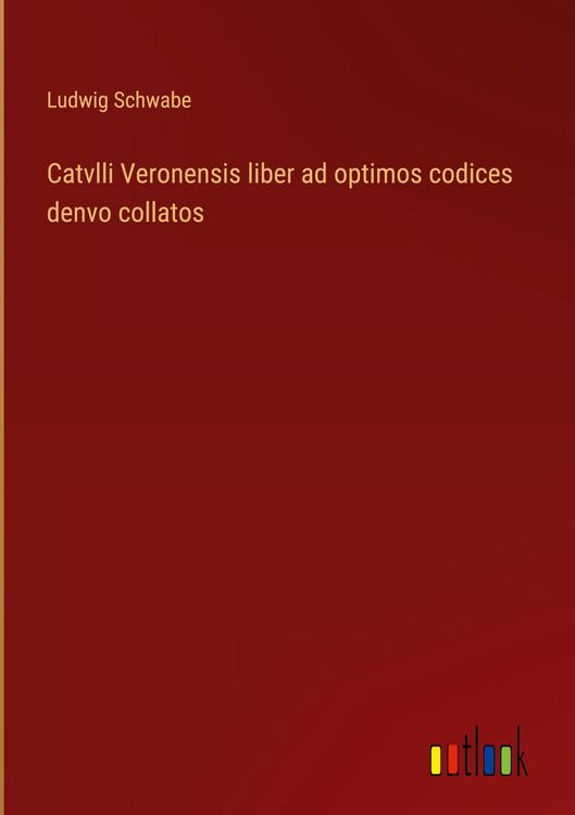 Produktbild: Catvlli Veronensis liber ad optimos codices denvo collatos