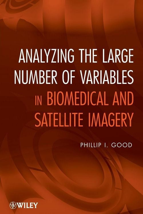 Produktbild: Analyzing the Large Number of Variables in Biomedical and Satellite Imagery