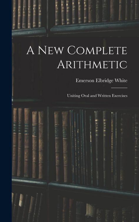 Produktbild: A New Complete Arithmetic: Uniting Oral and Written Exercises