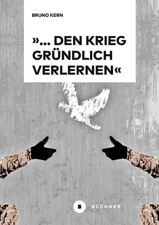 Produktbild: &raquo;... den Krieg gr&uuml;ndlich verlernen&laquo;
