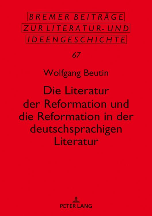 Bild vom Artikel Die Literatur der Reformation und die Reformation in der deutschsprachigen Literatur vom Autor Wolfgang Beutin