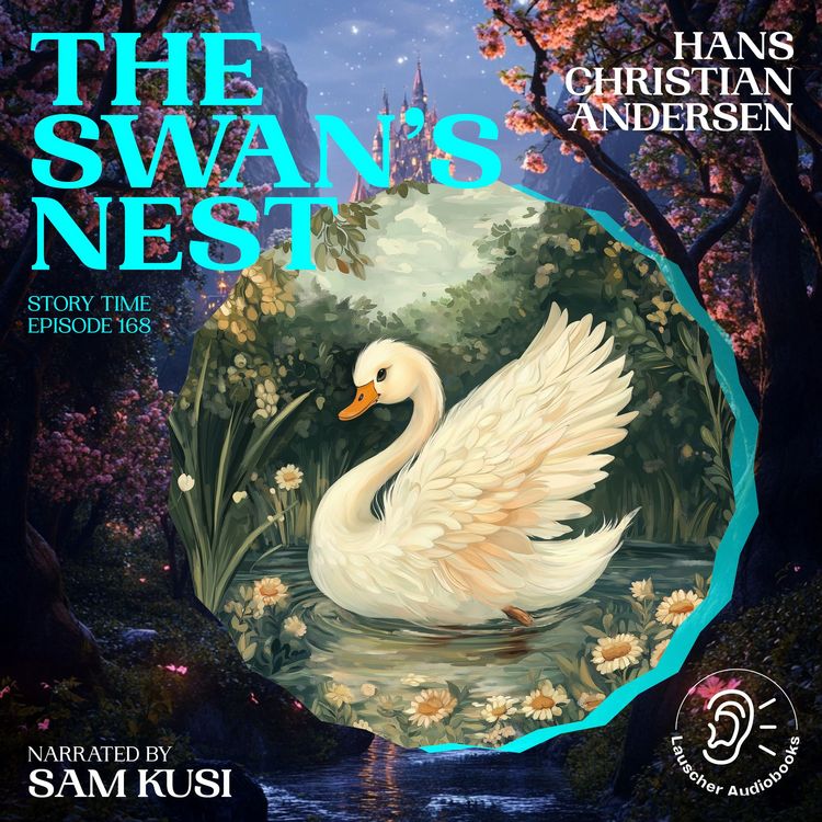 Produktbild: The Swan's Nest (Story Time, Episode 168)