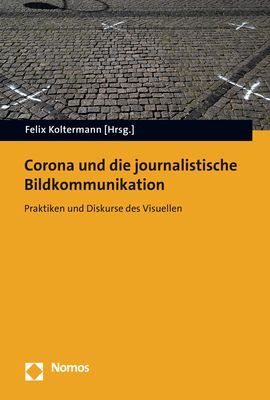 Produktbild: Corona und die journalistische Bildkommunikation