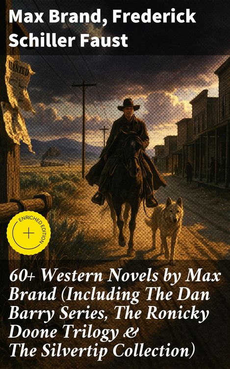 Produktbild: 60+ Western Novels by Max Brand (Including The Dan Barry Series, The Ronicky Doone Trilogy & The Silvertip Collection)