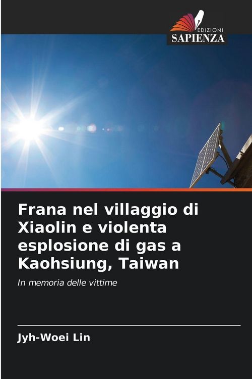 Produktbild: Frana nel villaggio di Xiaolin e violenta esplosione di gas a Kaohsiung, Taiwan