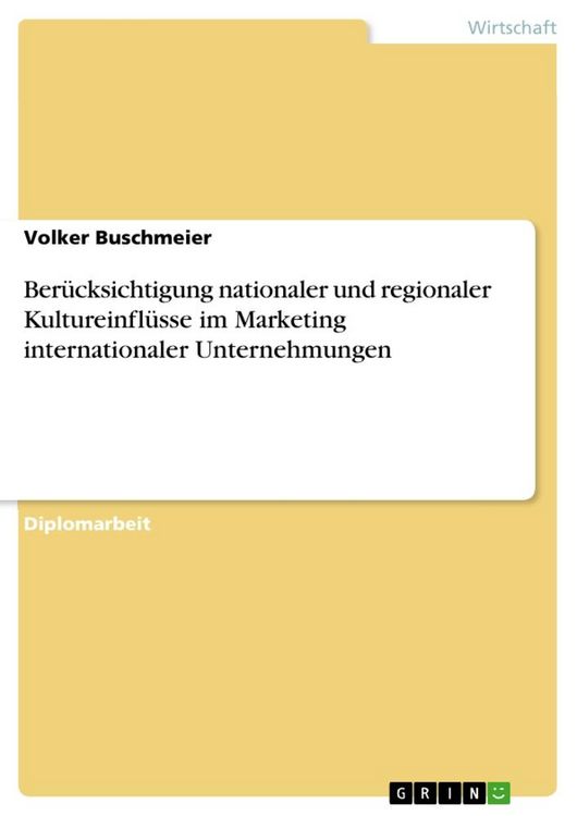 Produktbild: Ber&uuml;cksichtigung nationaler und regionaler Kultureinfl&uuml;sse im Marketing internationaler Unternehmungen