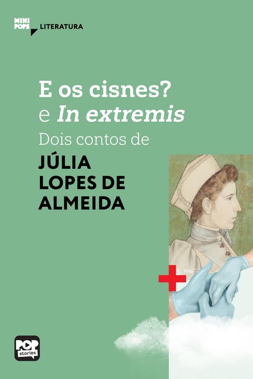 Produktbild: E os cisnes? e In extremis: Dois contos de J&uacute;lia Lopes de Almeida