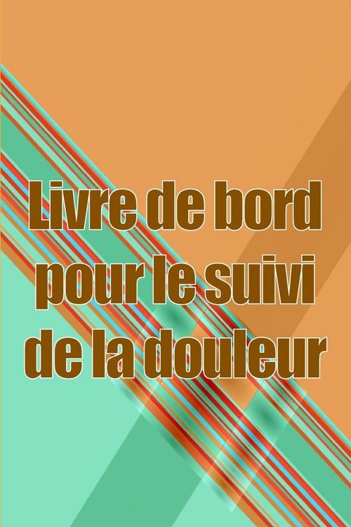 Produktbild: Livre de bord pour le suivi de la douleur