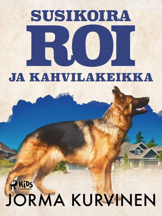 Produktbild: Susikoira Roi ja kahvilakeikka